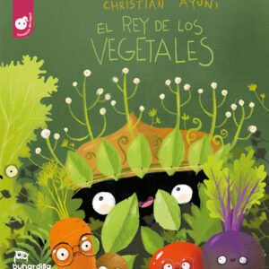 El rey de los vegetales - Serie Travesías del Capulí