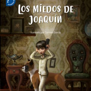 LOS MIEDOS DE JOAQUÍN