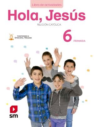 Religión Primaria 6 Hola Jesús Libro Actividades