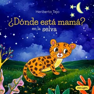 ¿Dónde está mamá? en la selva