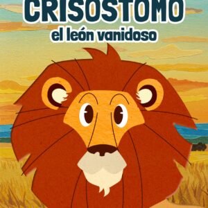 Crisóstomo, el león vanidoso
