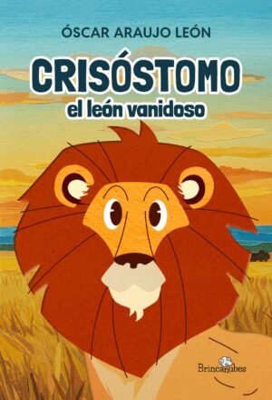 Crisóstomo, el león  vanidoso