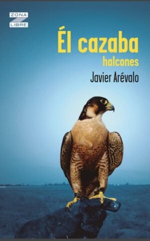 El cazaba halcones