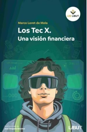 Los Tec X. Una visión financiera