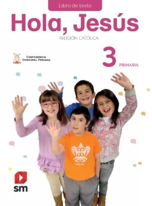 Religión Primaria 3 - Hola Jesús Texto Escolar