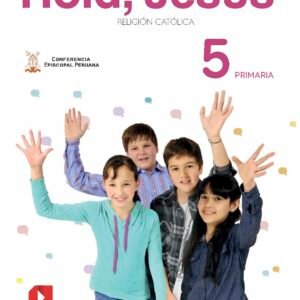 Religión Primaria 5 - Hola Jesús Texto Escolar