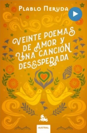 Veinte poemas de amor y una canción desesperada
