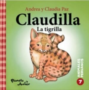 Claudilla, la tigrilla - Andrea y Claudia Paz